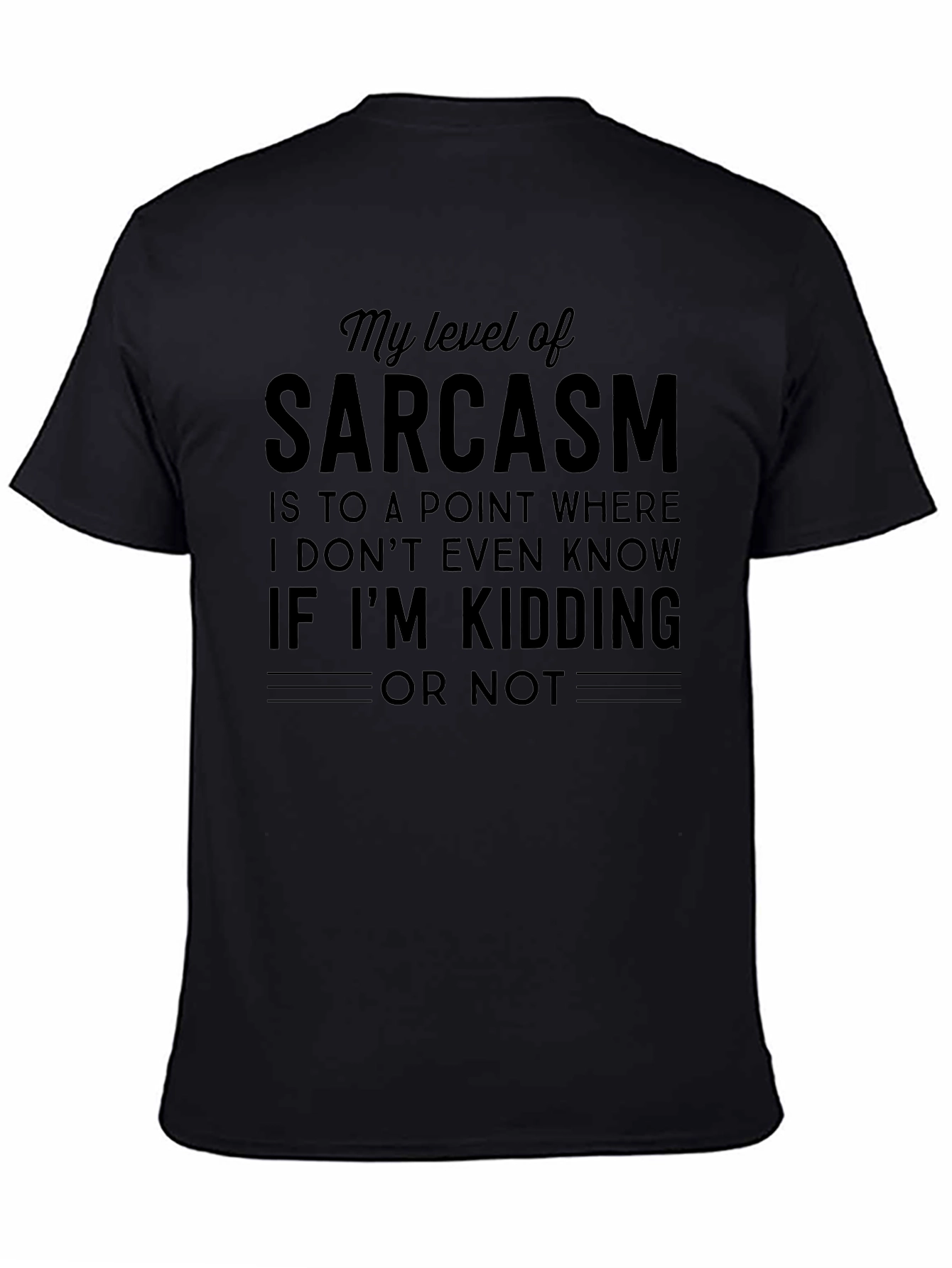 Sarcasm Level Funny Graphic T-Shirt