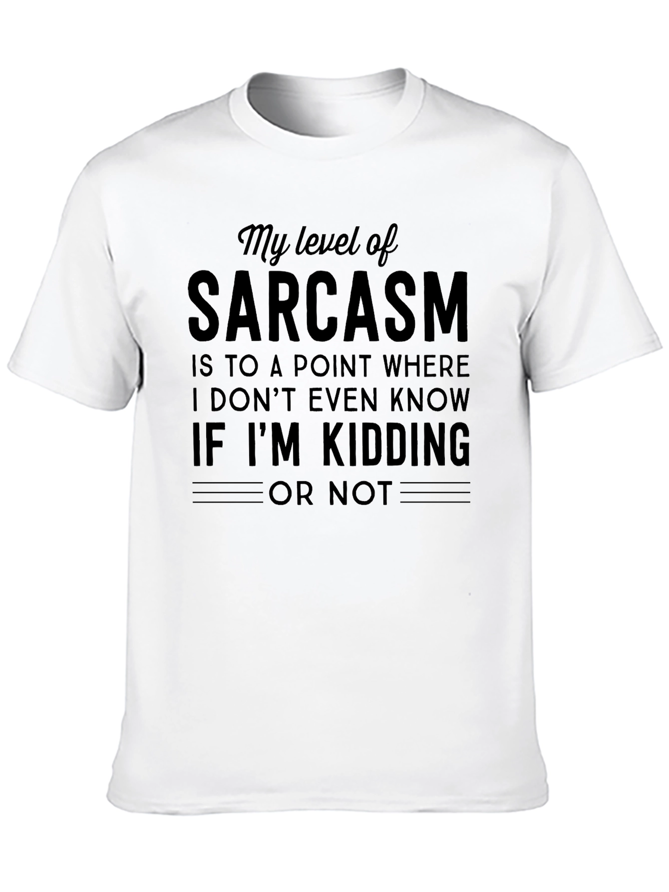 Sarcasm Level Funny Graphic T-Shirt