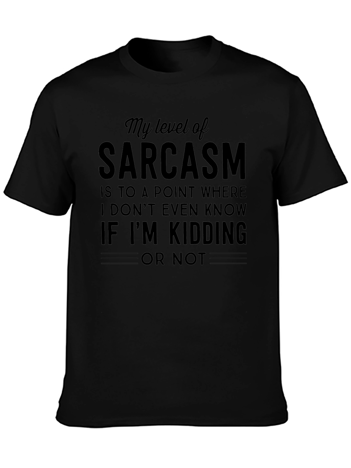 Sarcasm Level Funny Graphic T-Shirt