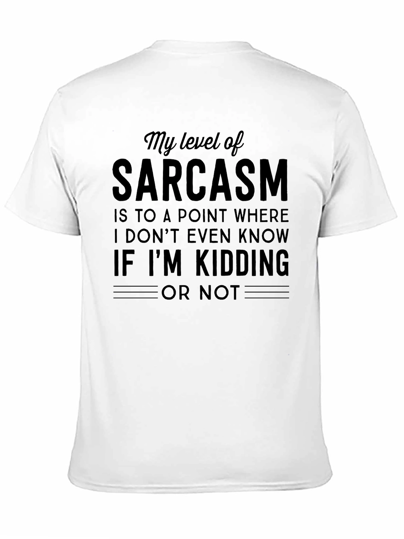 Sarcasm Level Funny Graphic T-Shirt