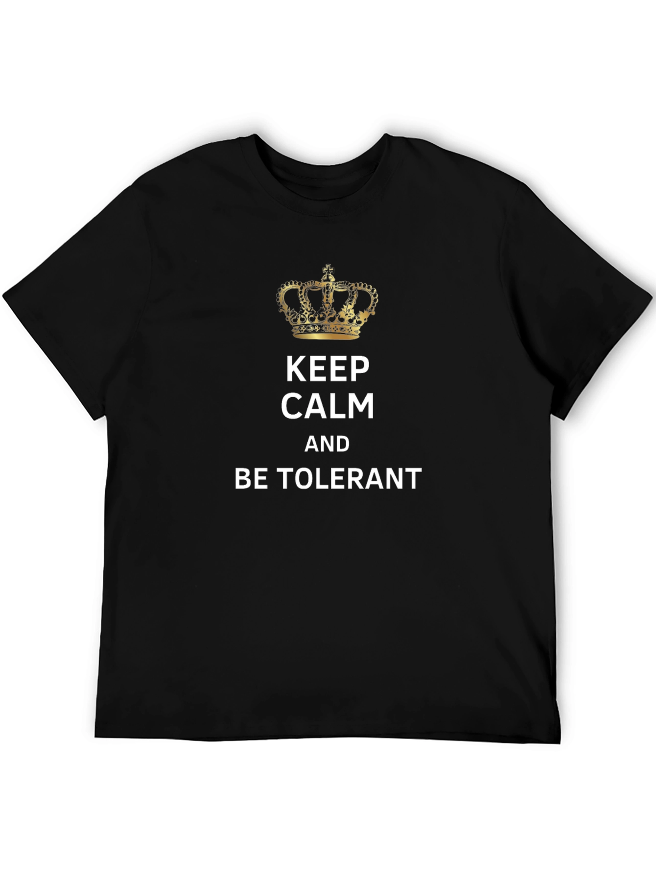 Keep Calm and Be Tolerant Graphic Tee