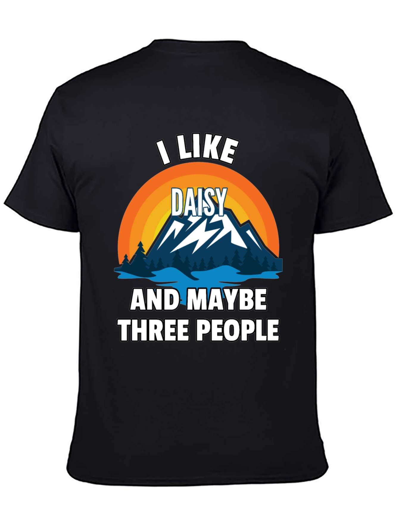 I Like Daisy and Maybe Three People T-Shirt