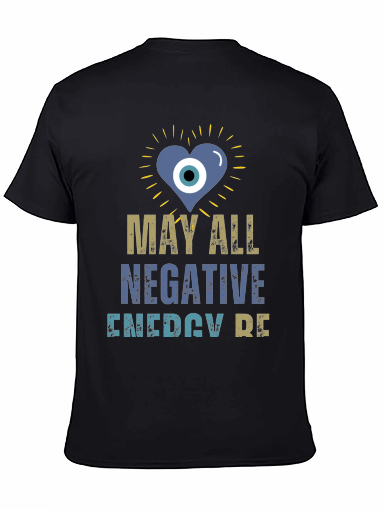 May All Negative Energy Be T-Shirt