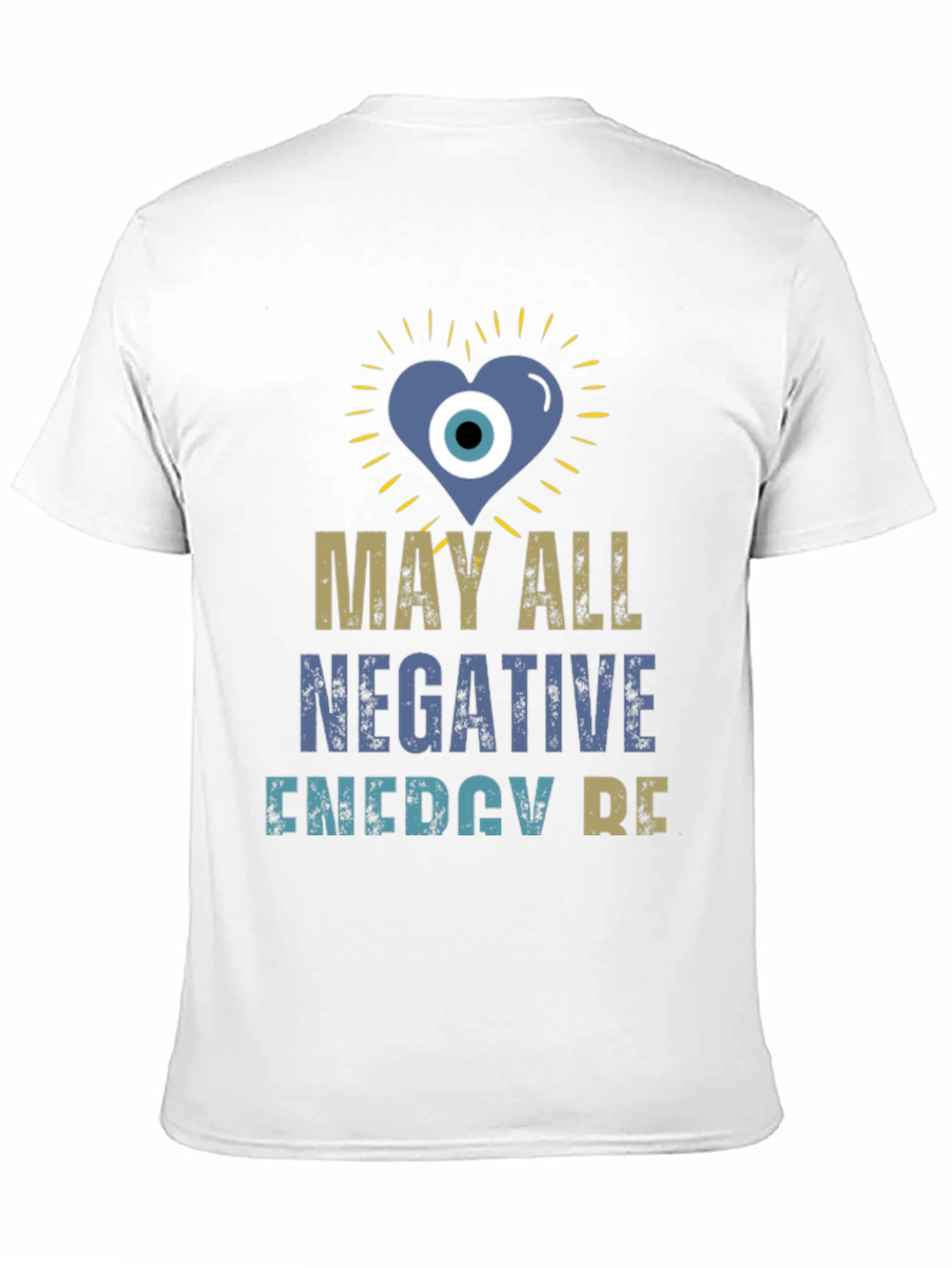 May All Negative Energy Be T-Shirt
