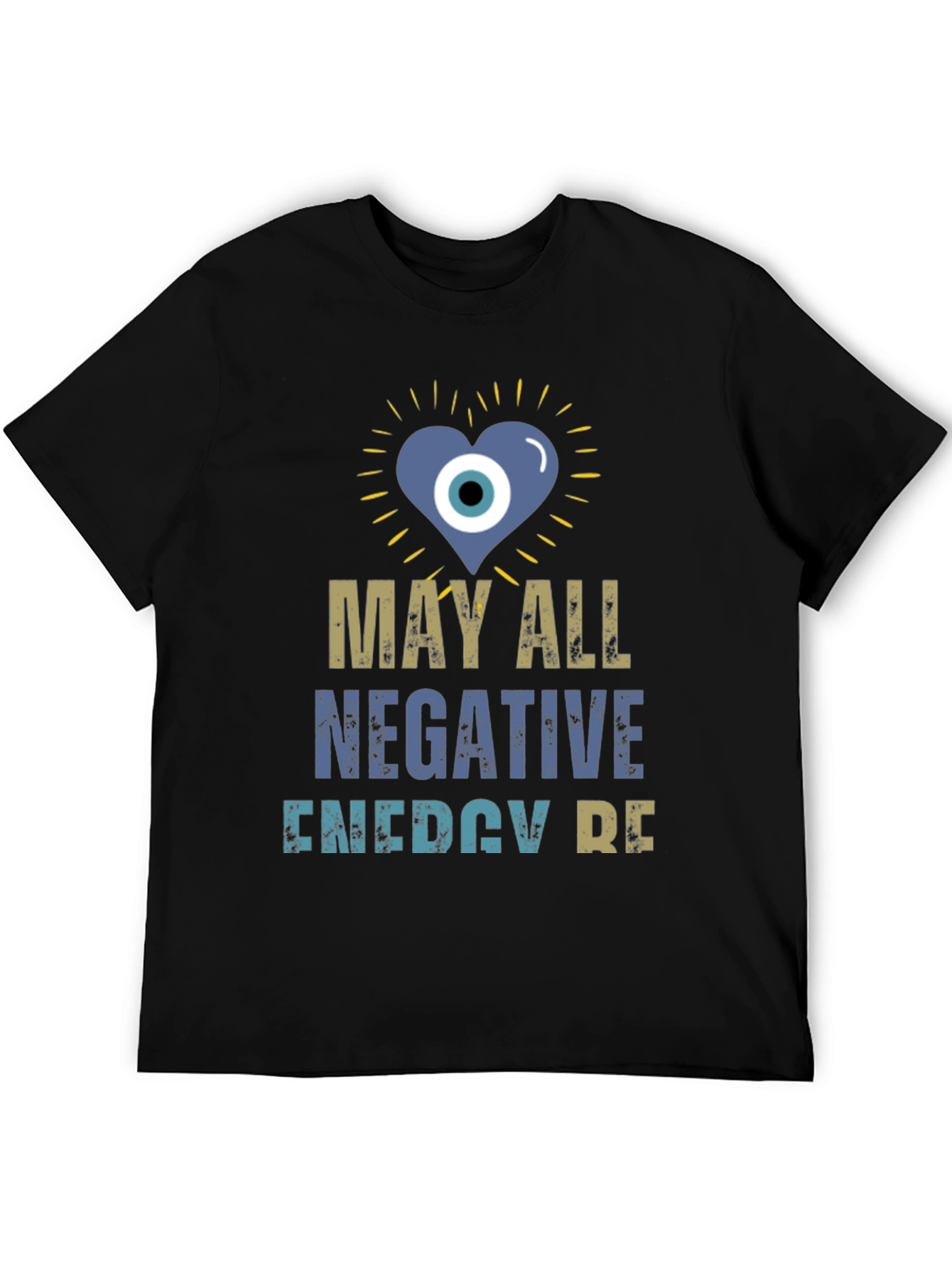 May All Negative Energy Be T-Shirt