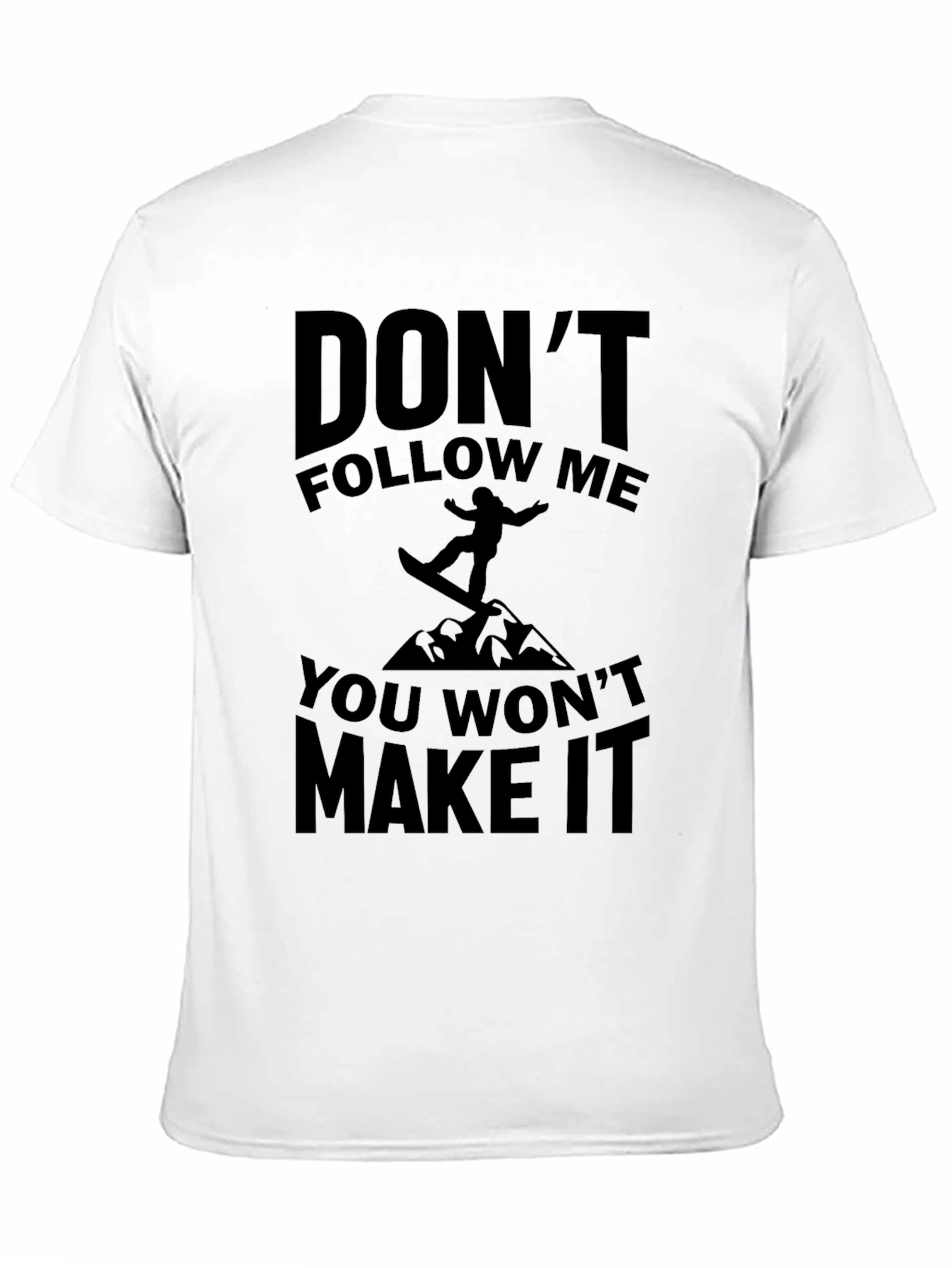 Dont Follow Me T-Shirt - Snowboarder Tee