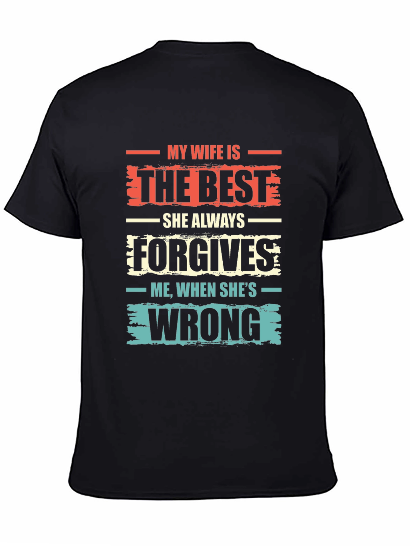 Funny Wife T-Shirt - She Always Forgives!