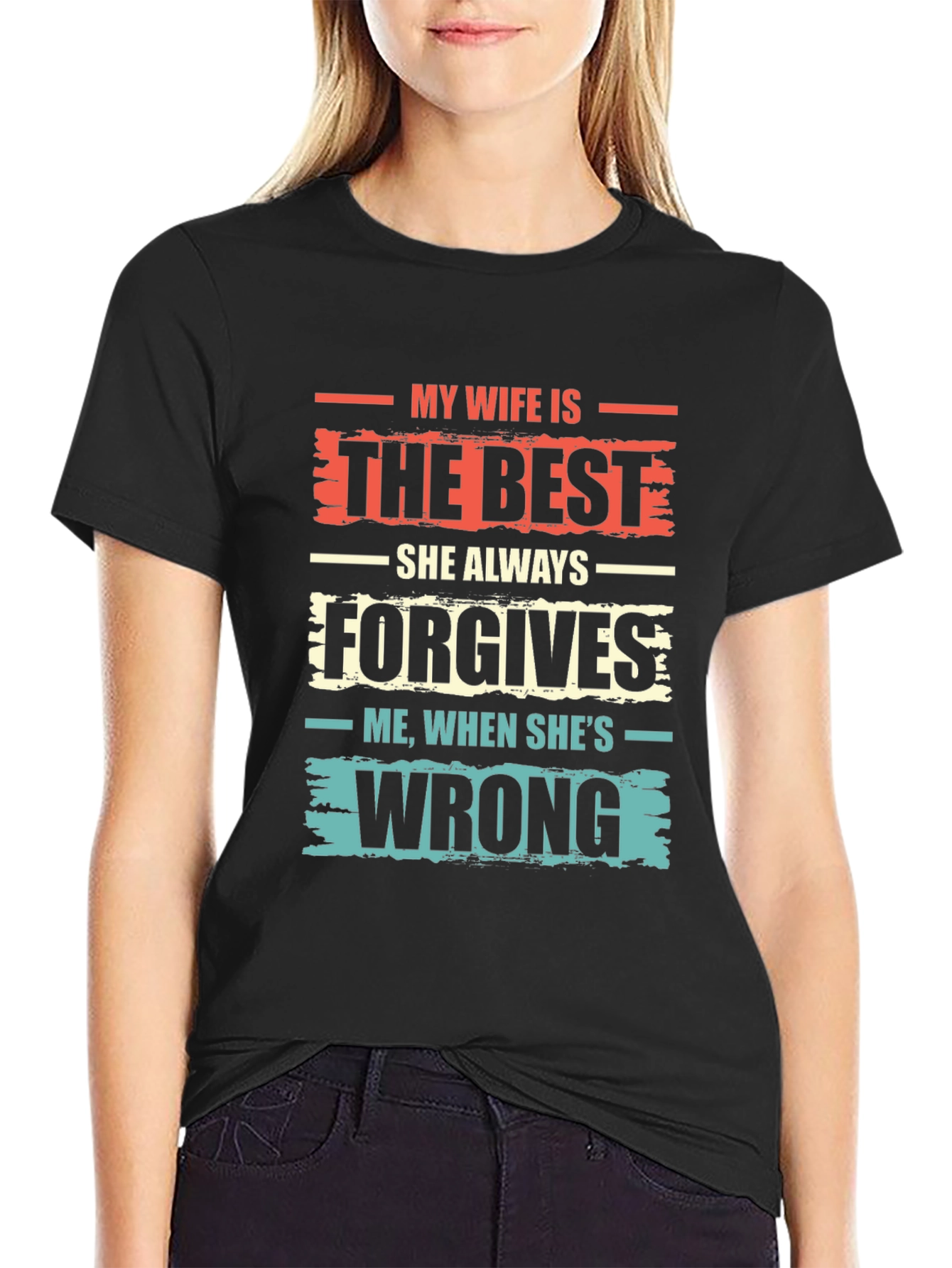 Funny Wife T-Shirt - She Always Forgives!