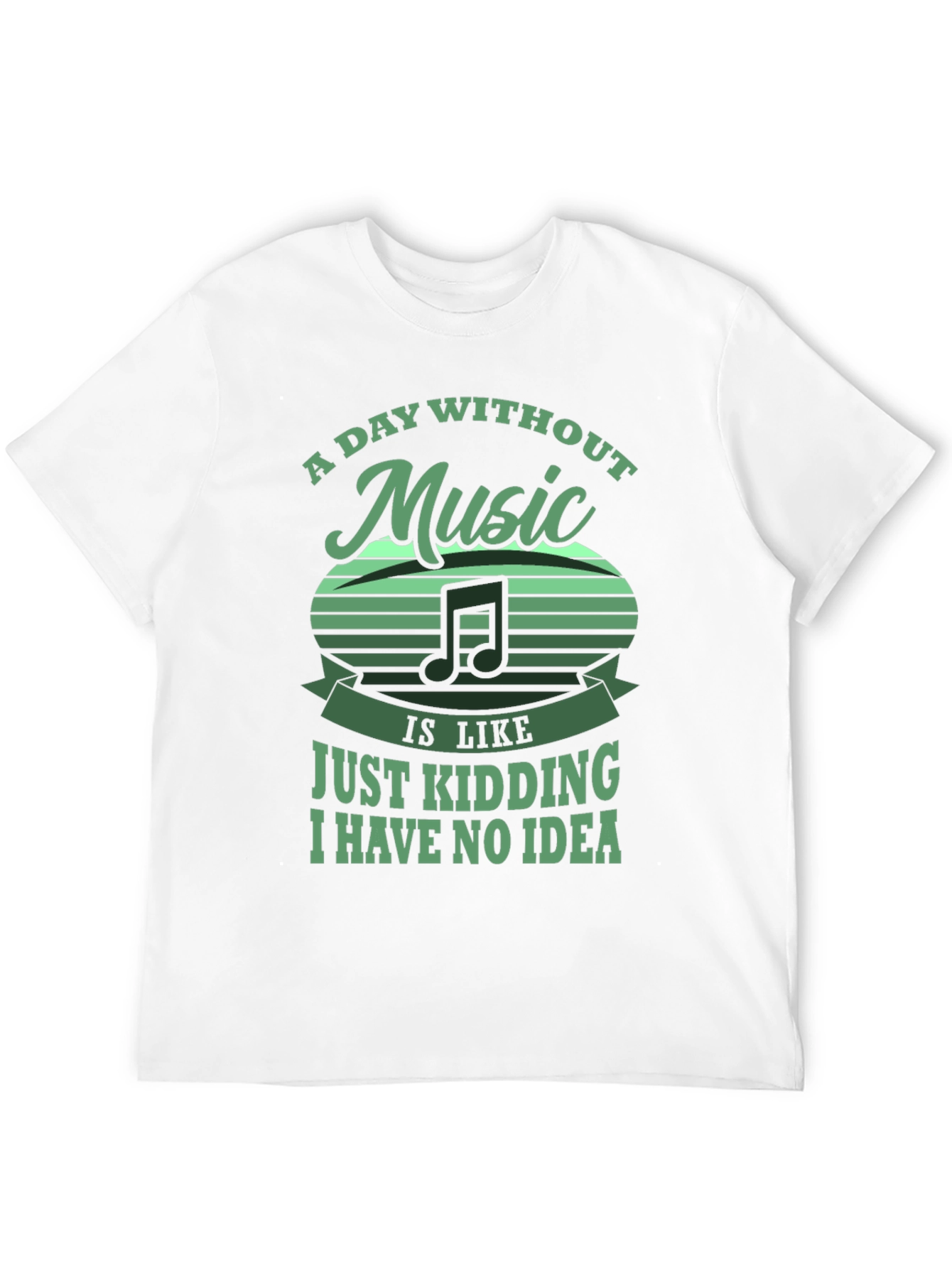 Music Lover T-Shirt: A Day Without Music