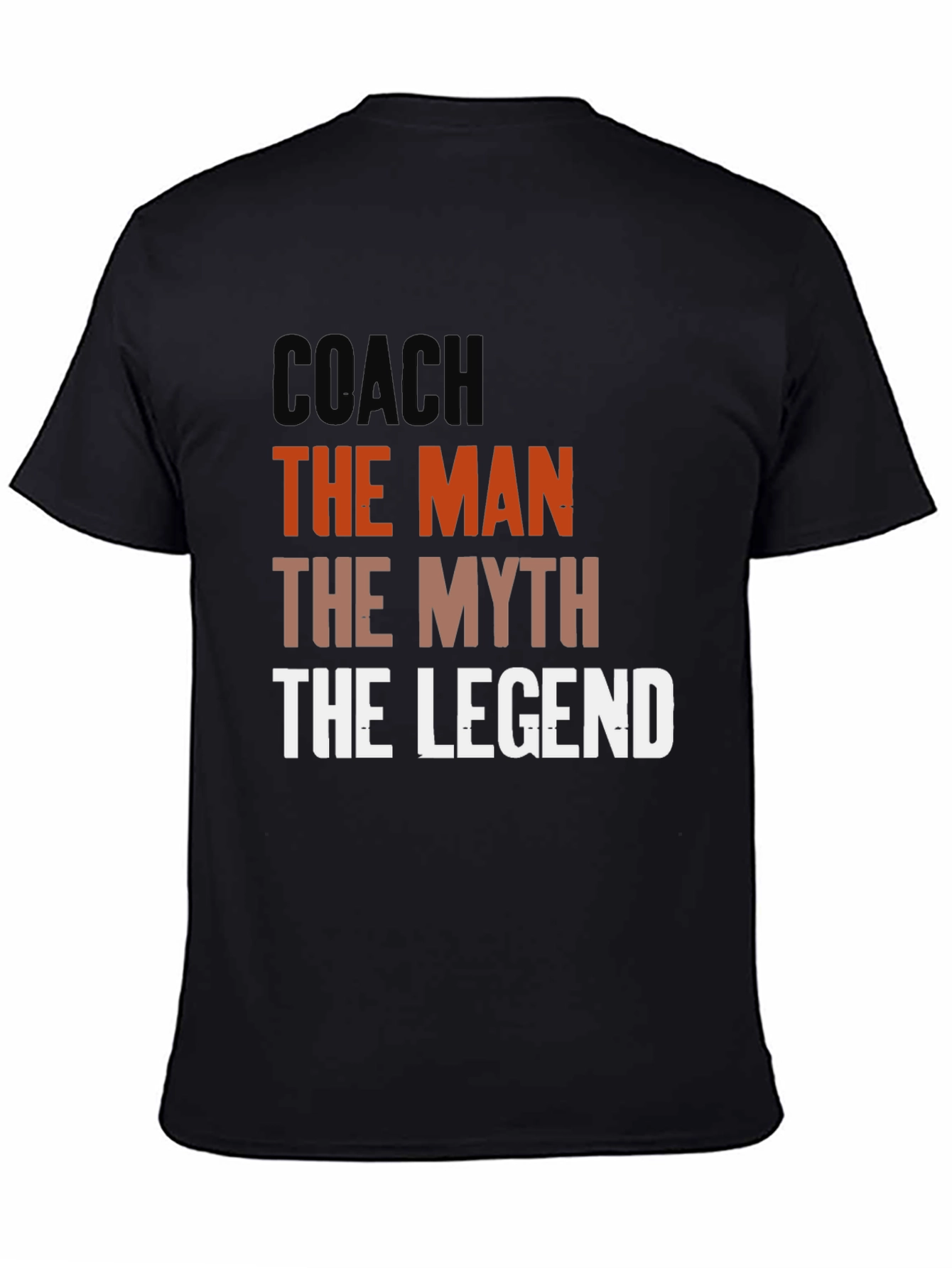 Coach The Man The Myth The Legend T-Shirt