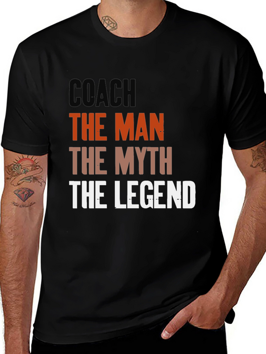 Coach The Man The Myth The Legend T-Shirt