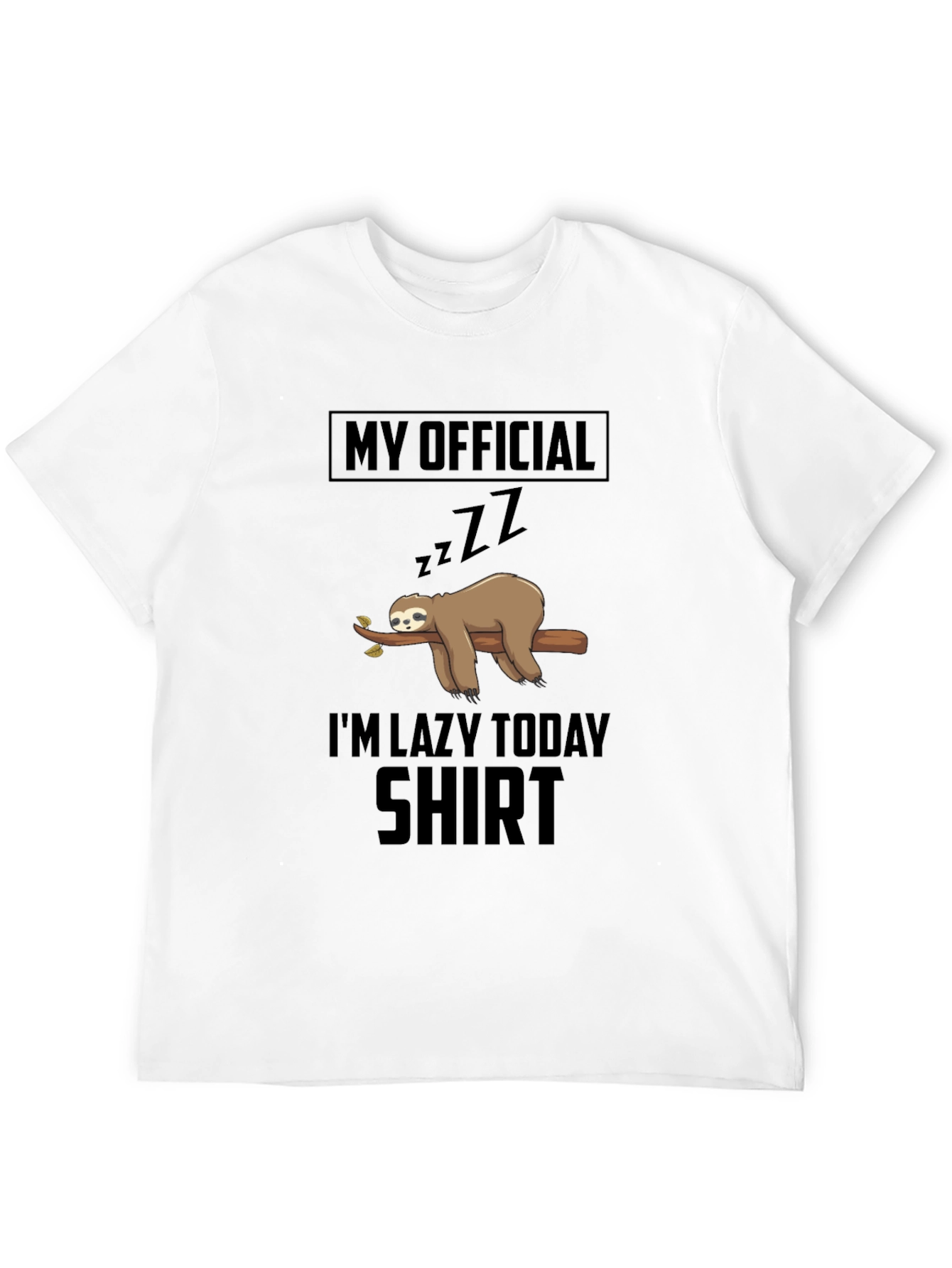 My Official Im Lazy Today Sloth Graphic T-Shirt