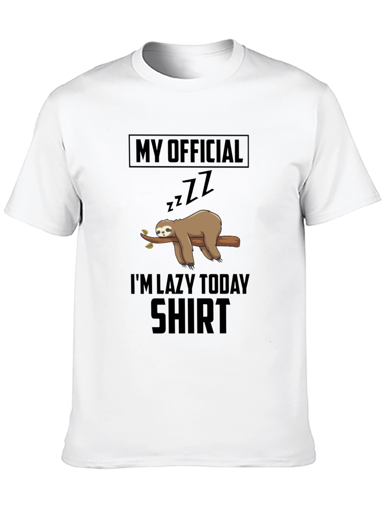 My Official Im Lazy Today Sloth Graphic T-Shirt