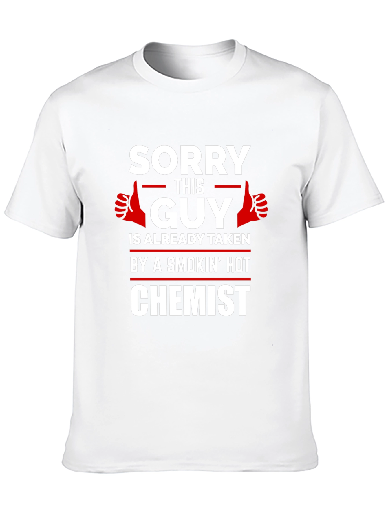Sorry This Guy Taken By Chemist T-Shirt