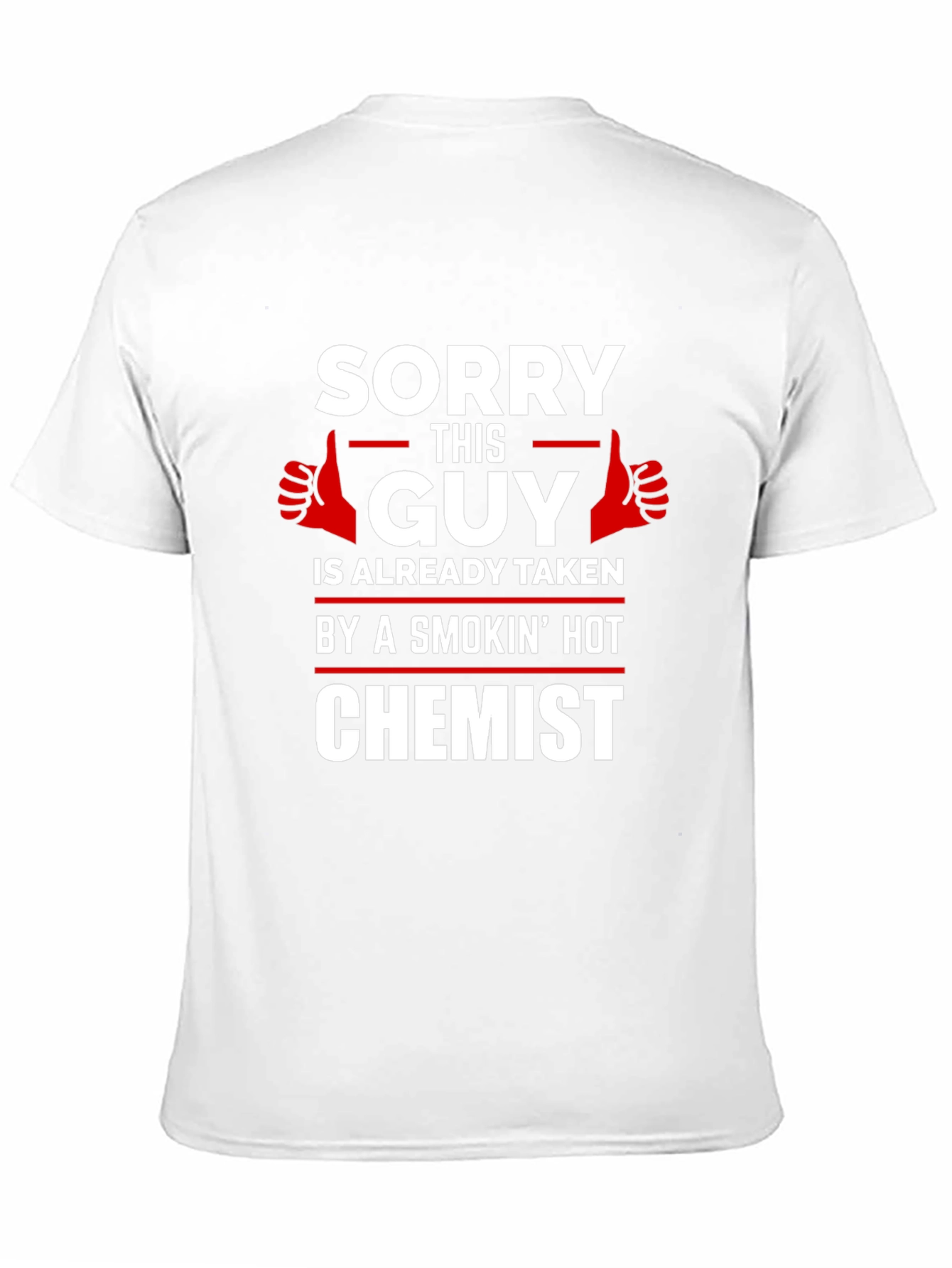 Sorry This Guy Taken By Chemist T-Shirt