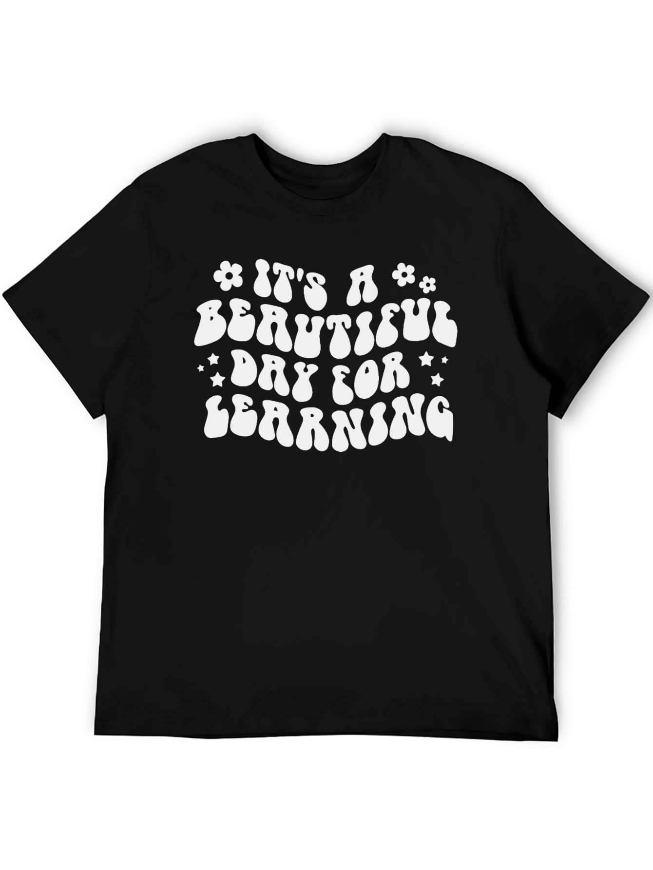Its a Beautiful Day for Learning T-Shirt