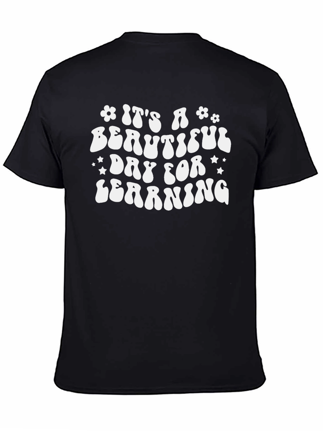 Its a Beautiful Day for Learning T-Shirt