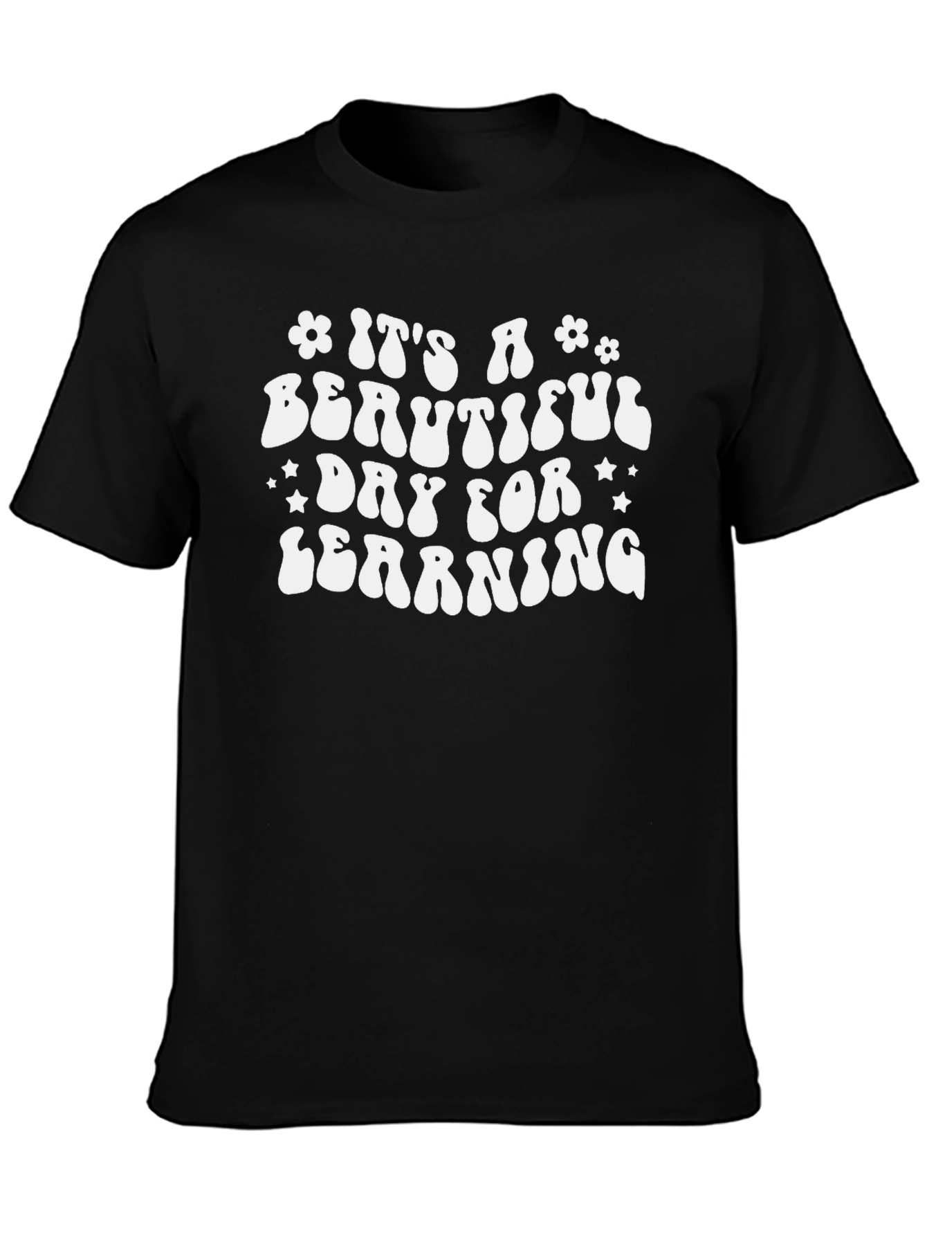 Its a Beautiful Day for Learning T-Shirt