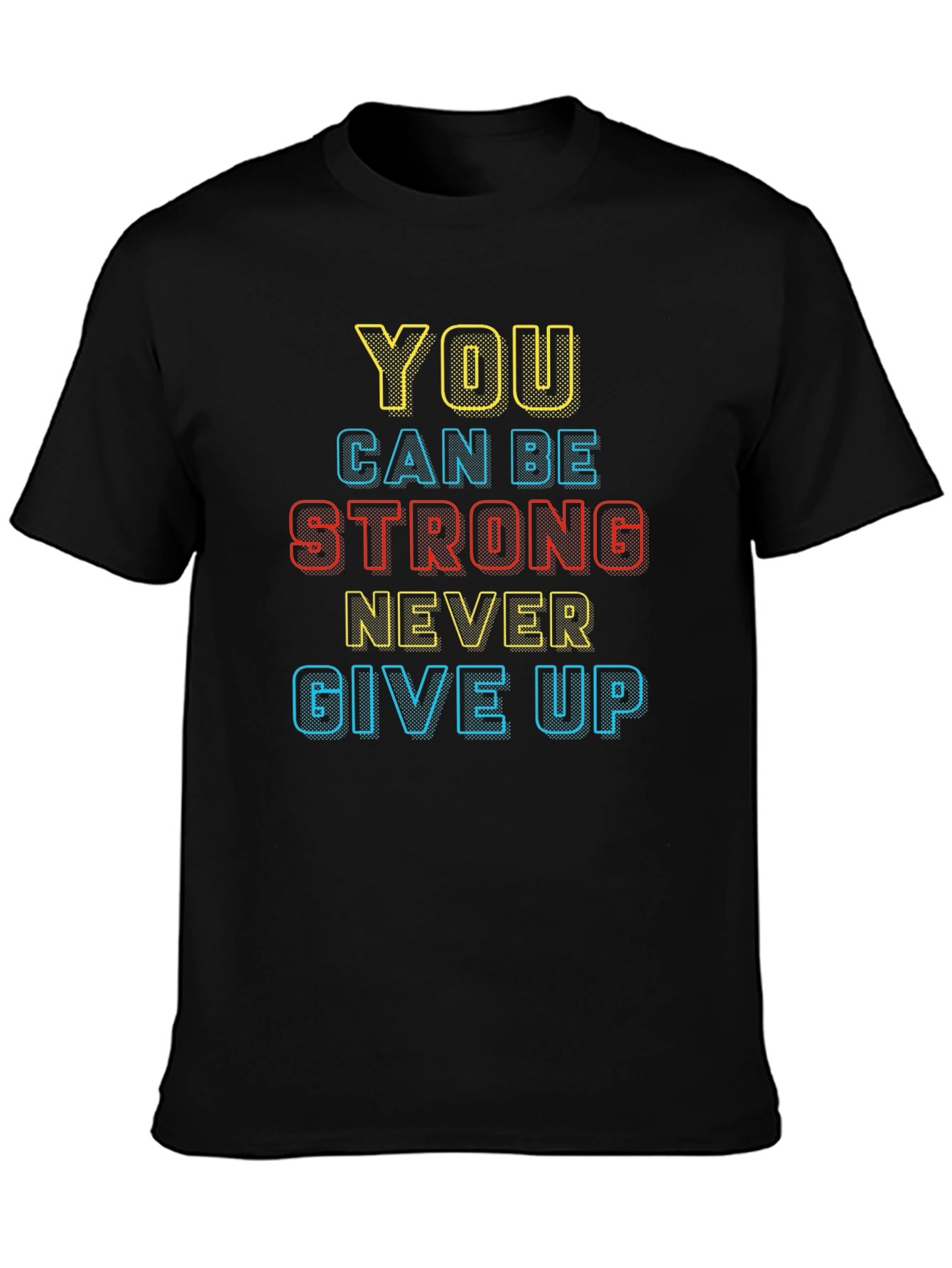 Motivational Black T-Shirt: You Can Be Strong