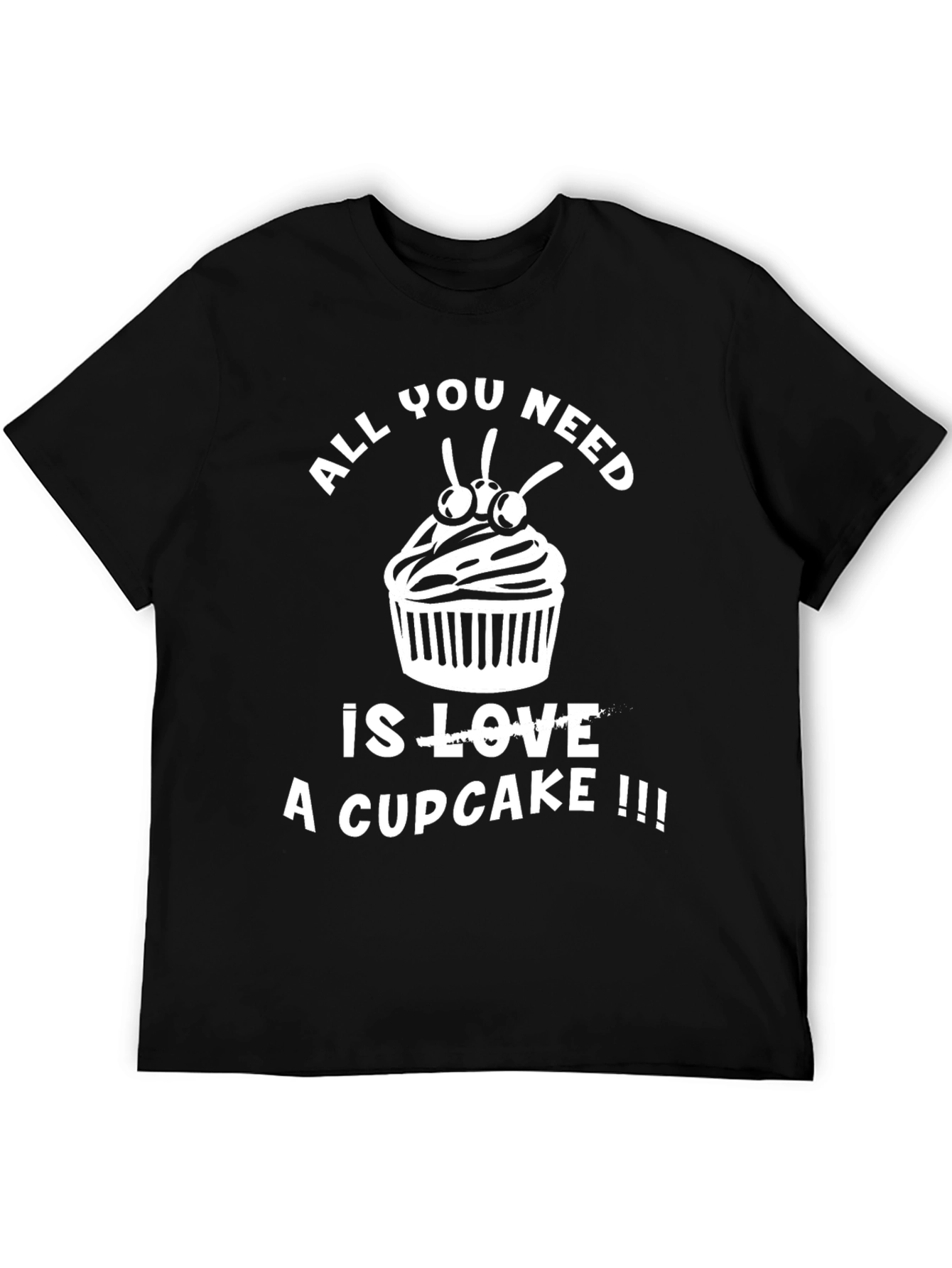All You Need is a Cupcake T-Shirt