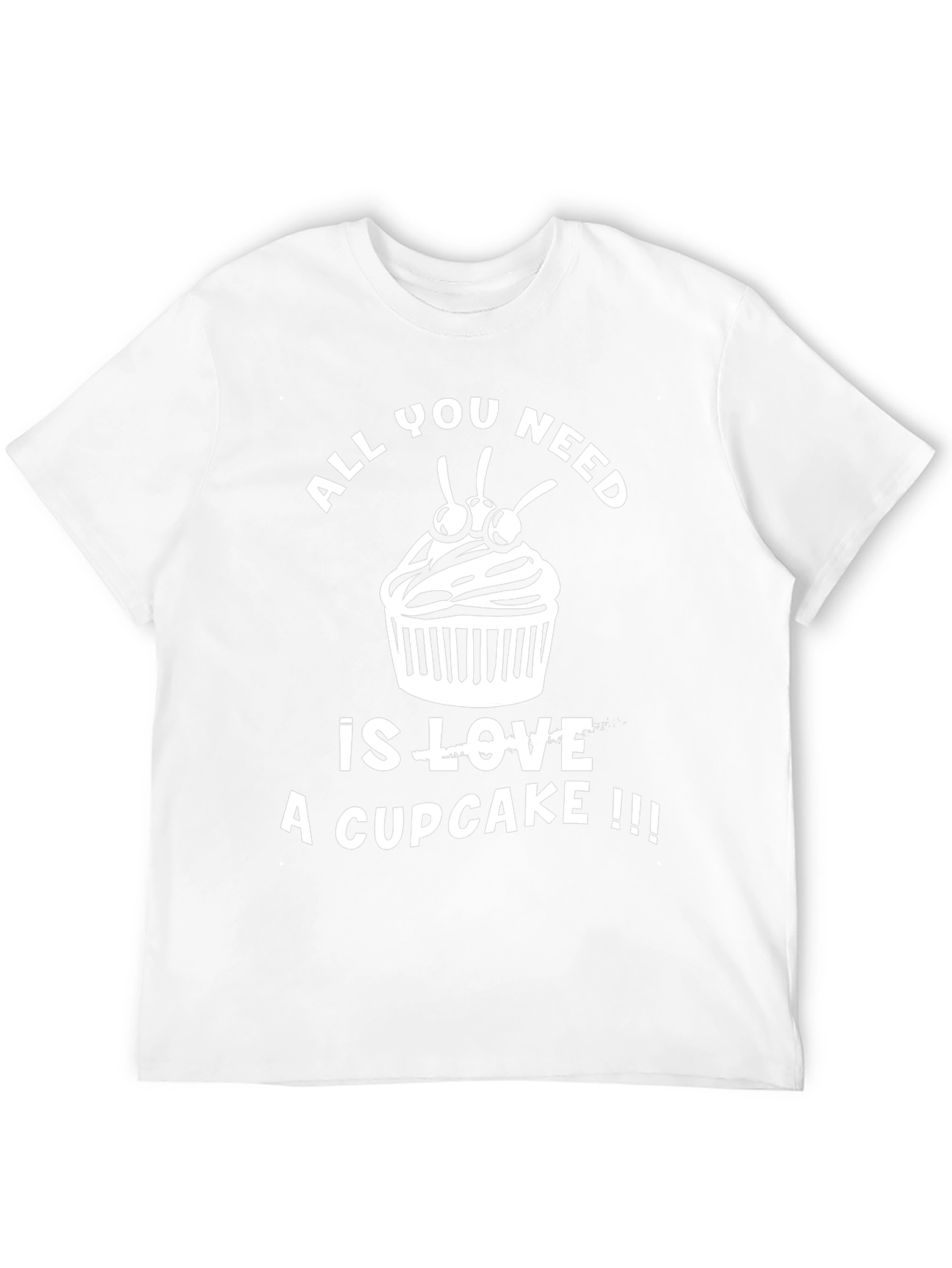 All You Need is a Cupcake T-Shirt