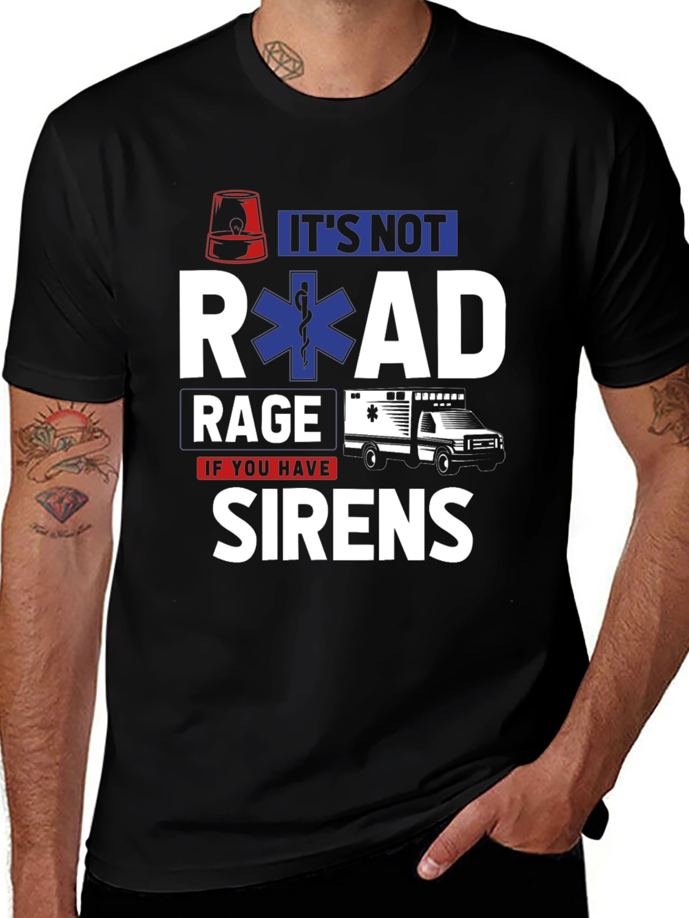 Its Not Road Rage If You Have Sirens T-Shirt
