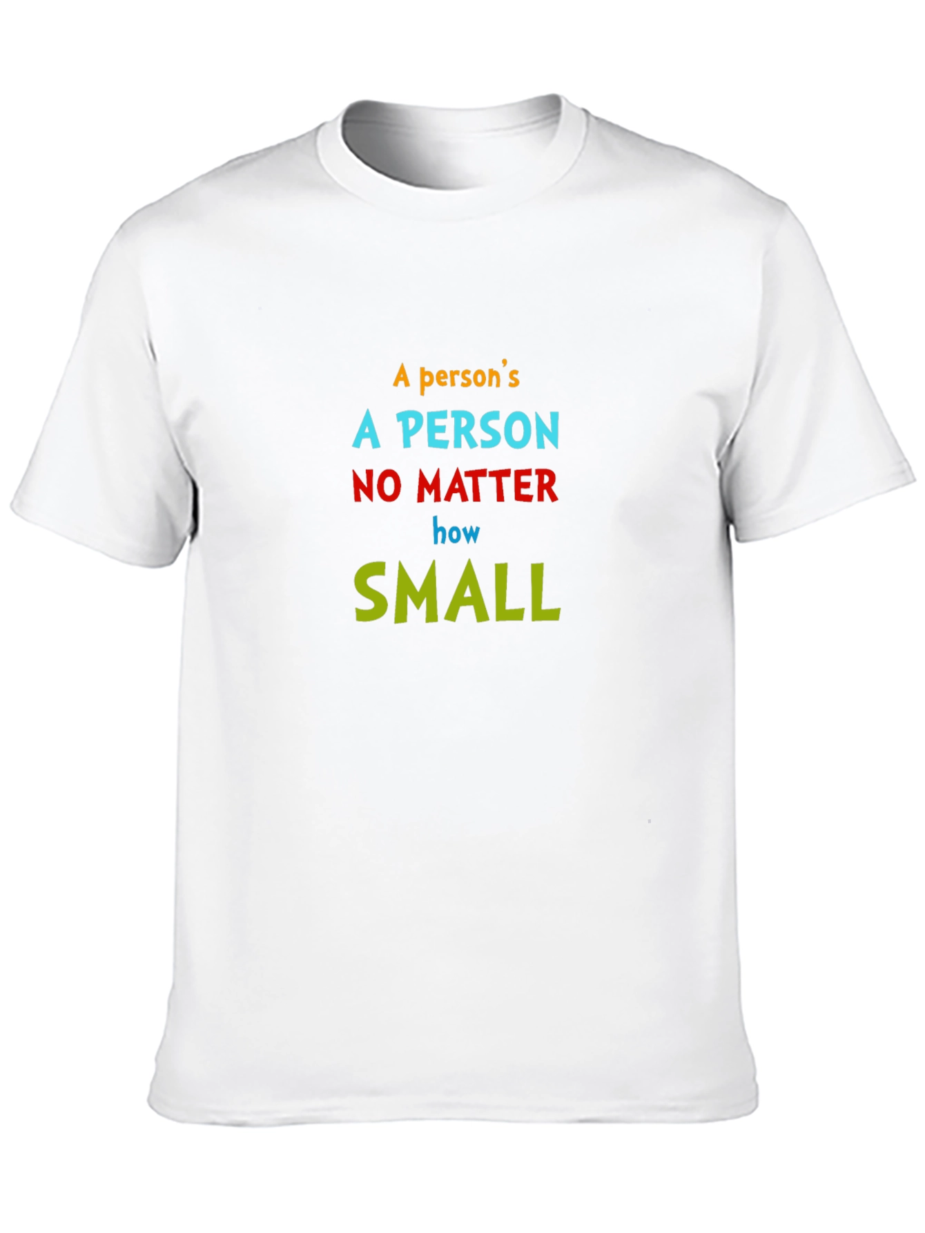 Inspirational Quote T-Shirt - A Persons a Person