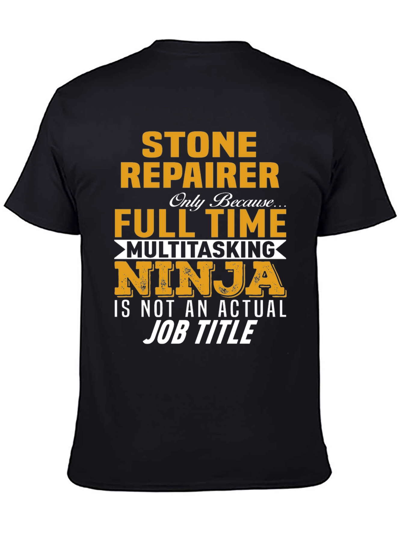 Stone Repairer Full Time Ninja T-Shirt