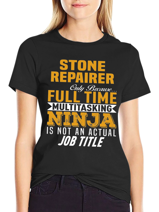 Stone Repairer Full Time Ninja T-Shirt