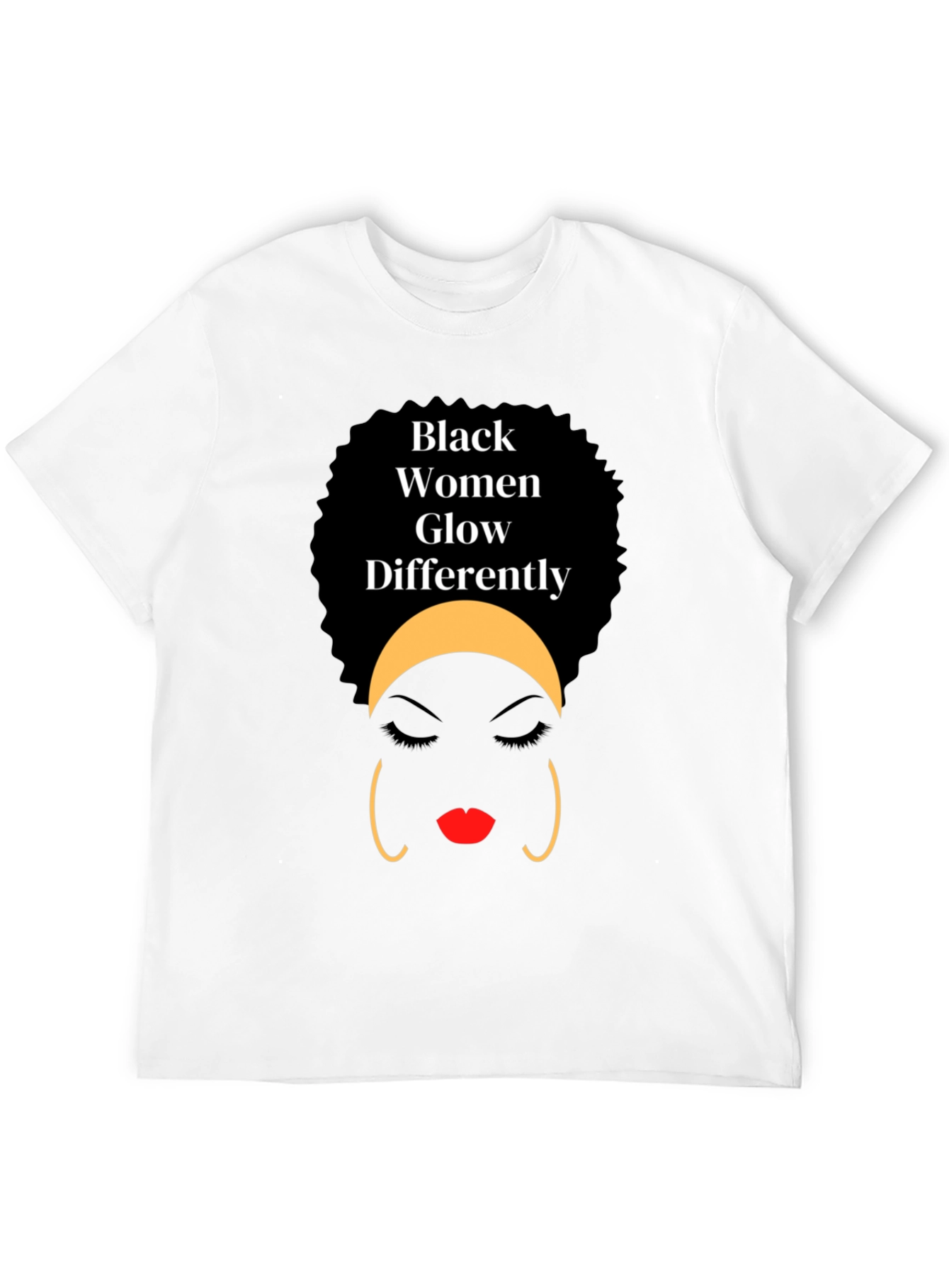 Black Women Glow Differently Graphic T-Shirt