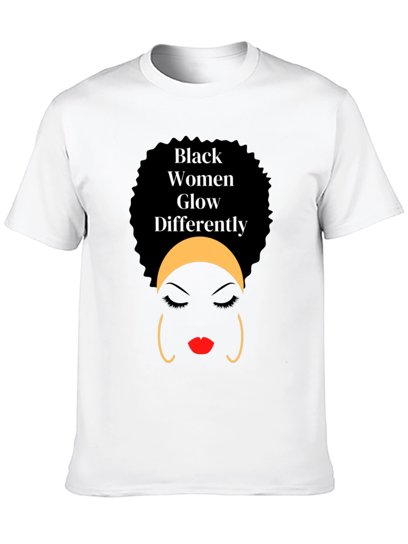 Black Women Glow Differently Graphic T-Shirt
