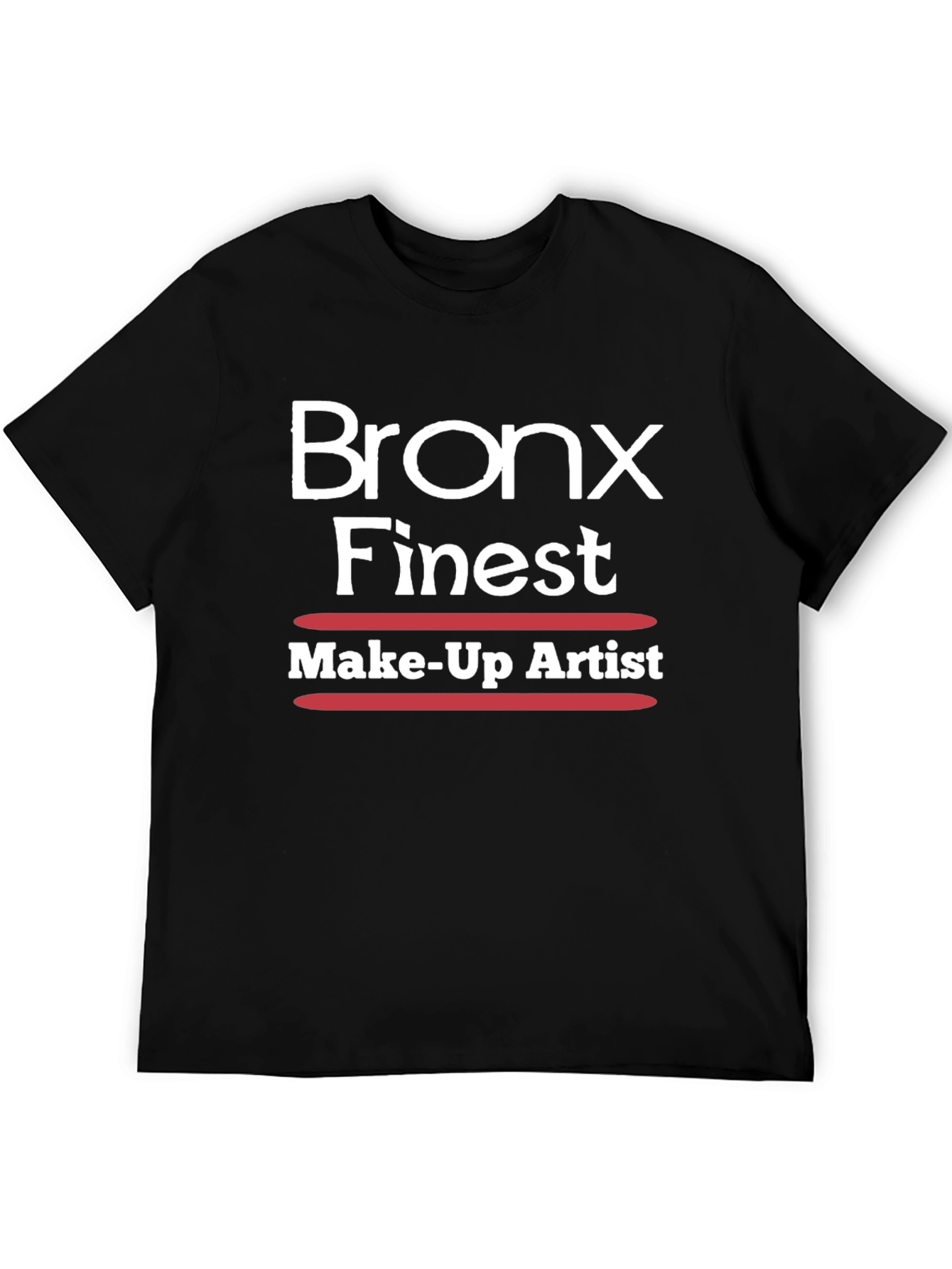 Bronx Finest Make-Up Artist Black T-Shirt