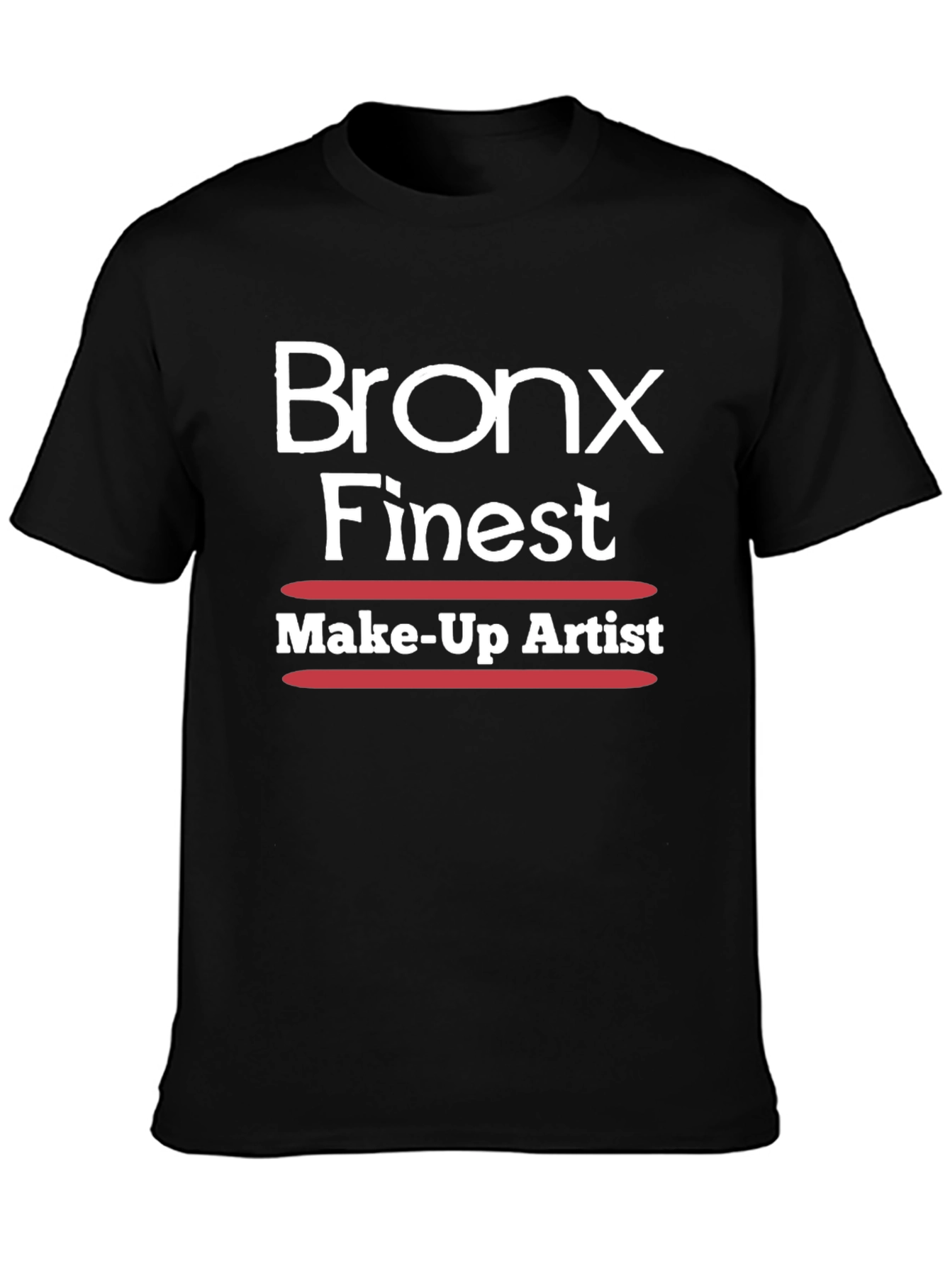 Bronx Finest Make-Up Artist Black T-Shirt