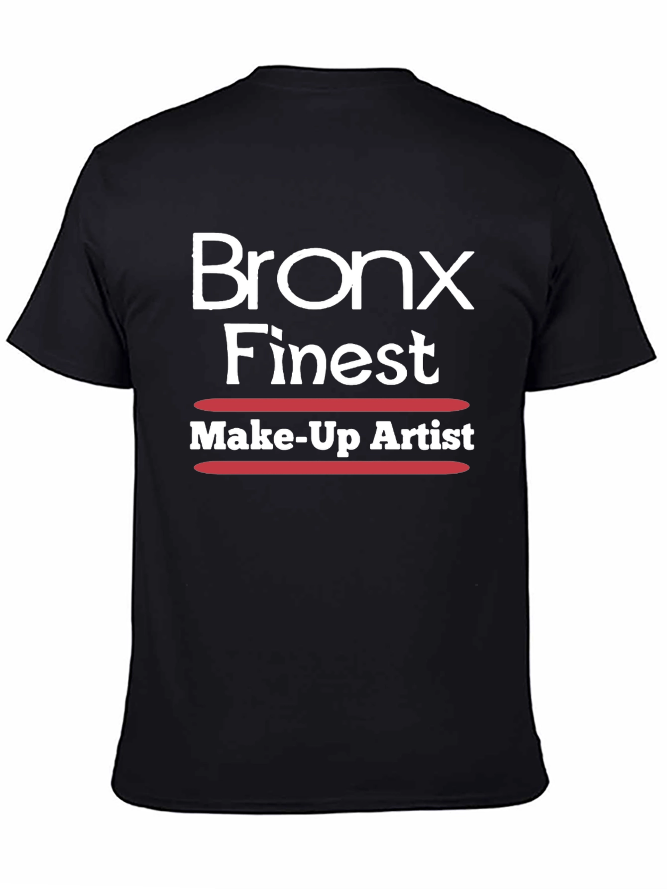 Bronx Finest Make-Up Artist Black T-Shirt
