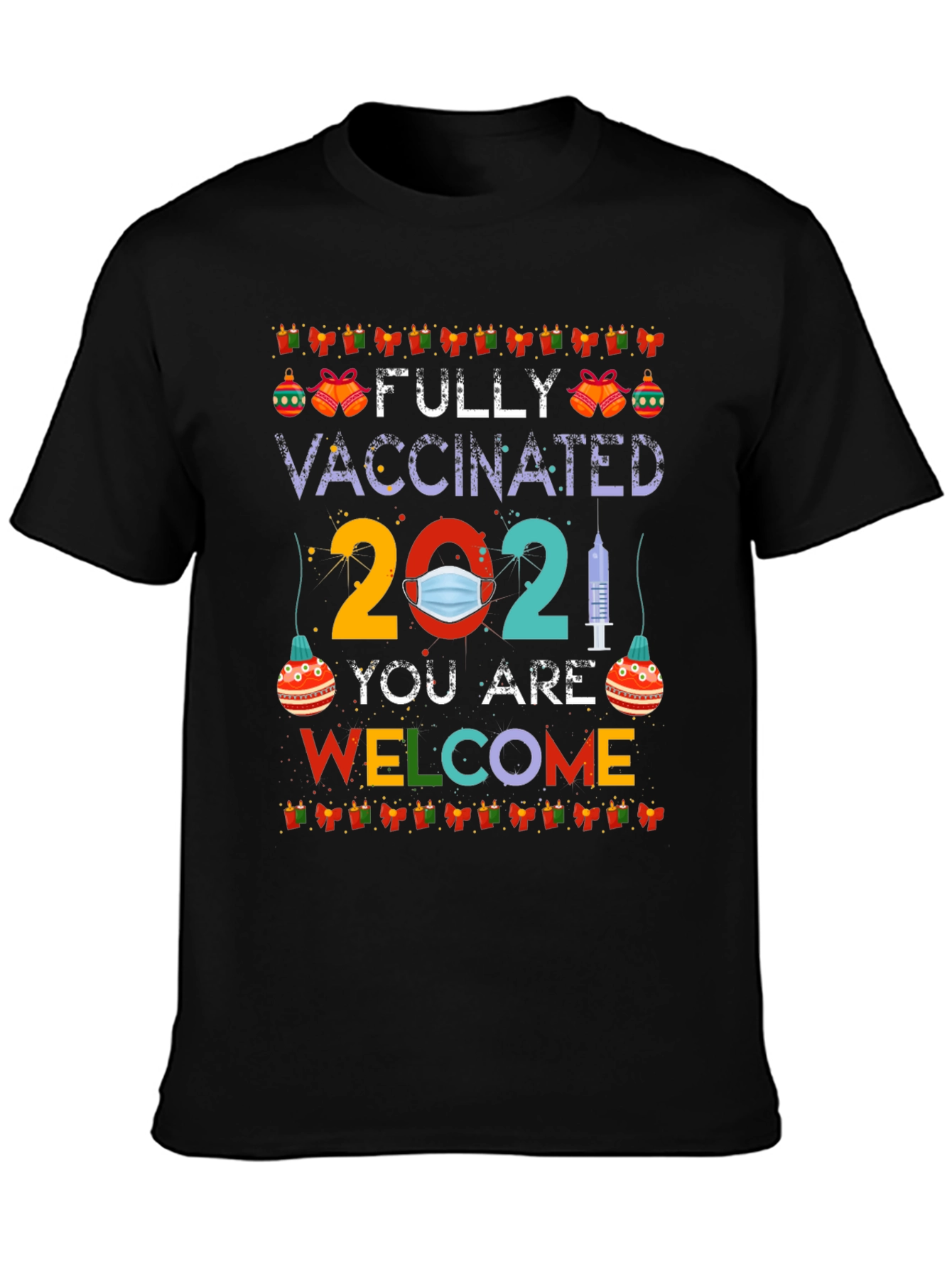Fully Vaccinated 2021 Graphic Tee