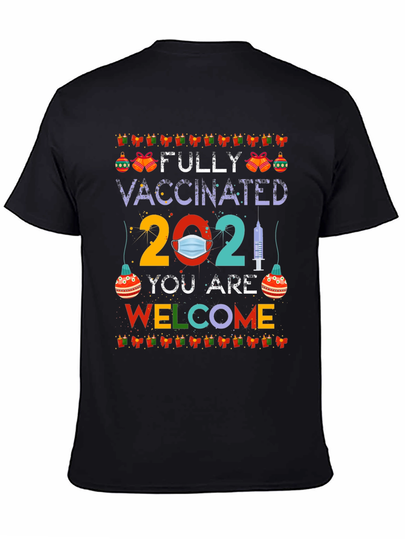 Fully Vaccinated 2021 Graphic Tee