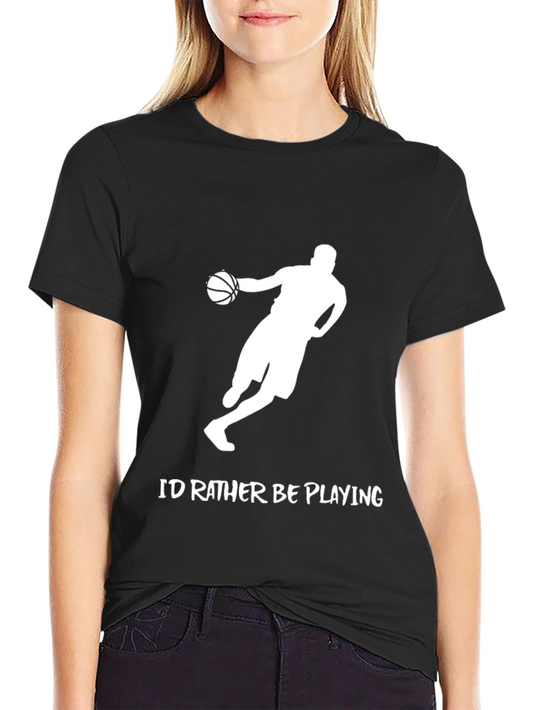 Basketball Player Graphic T-Shirt - Id Rather Be Playing