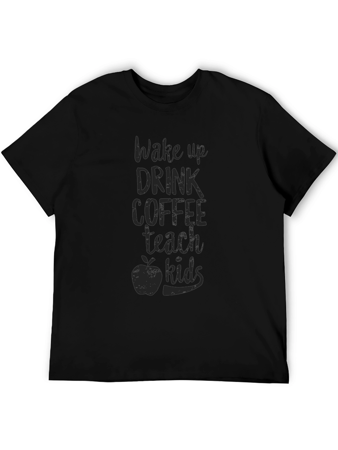 Wake Up Drink Coffee Teach Kids Graphic Tee