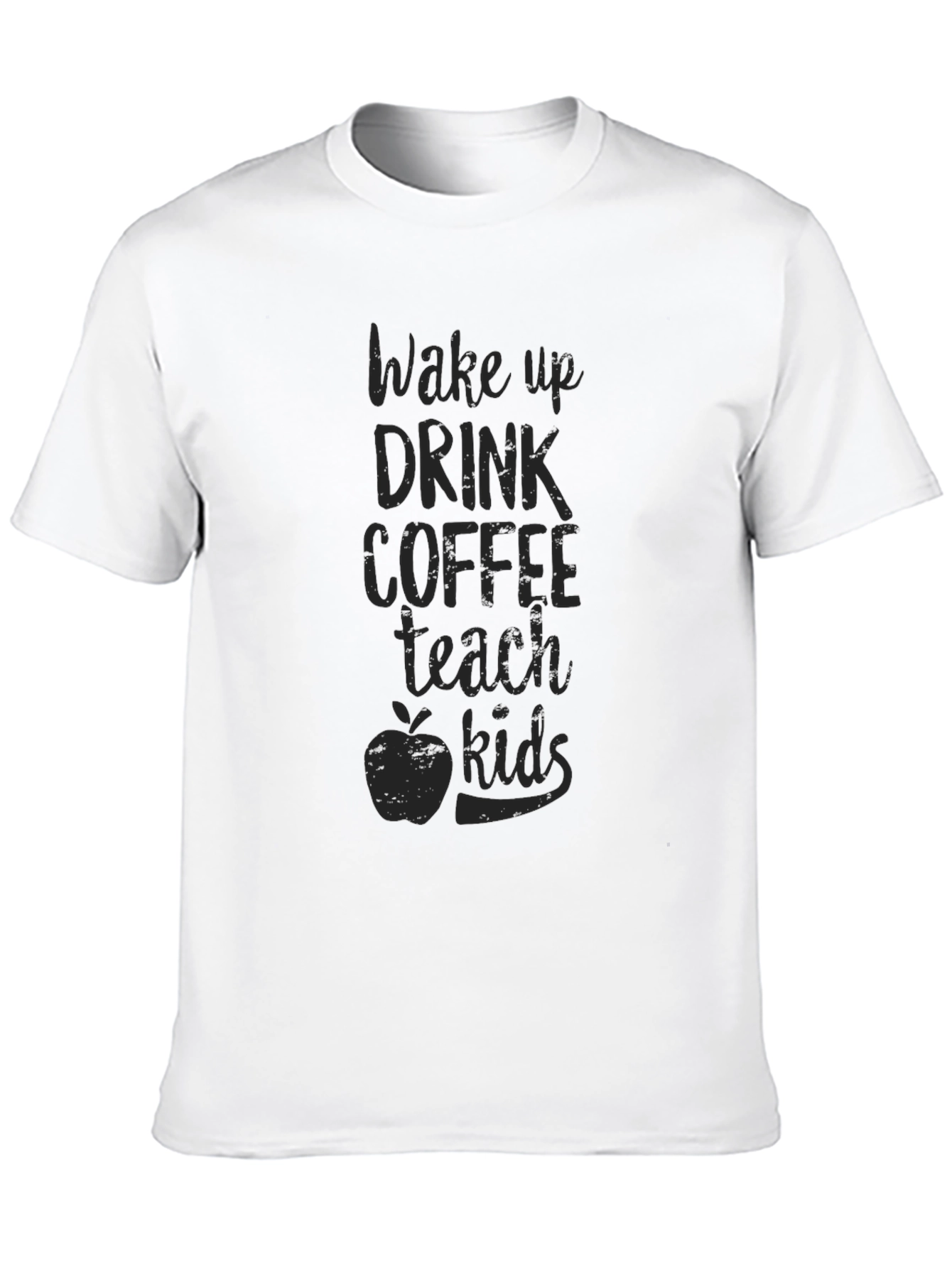 Wake Up Drink Coffee Teach Kids Graphic Tee