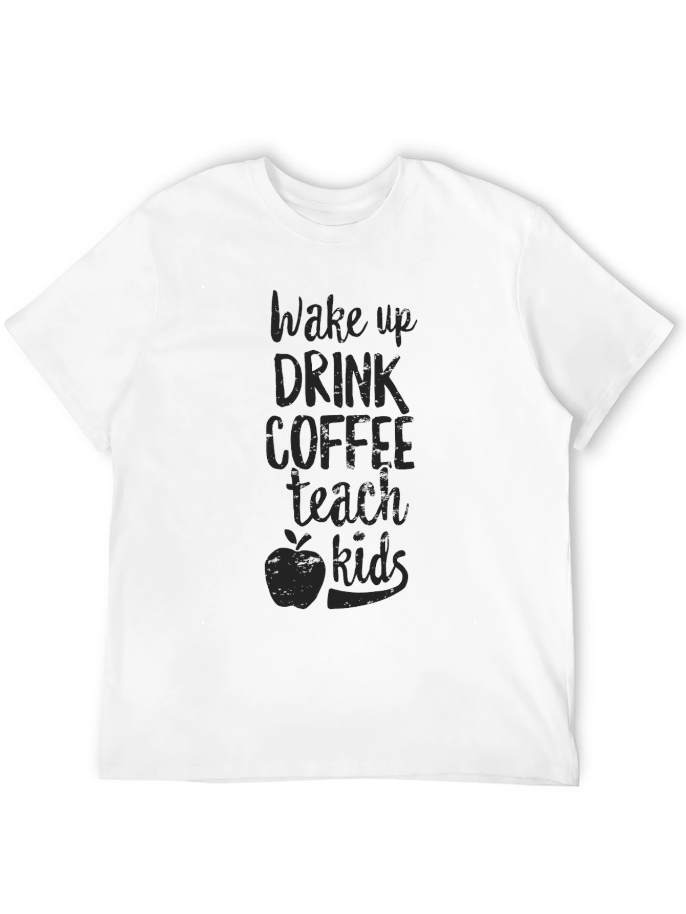 Wake Up Drink Coffee Teach Kids Graphic Tee