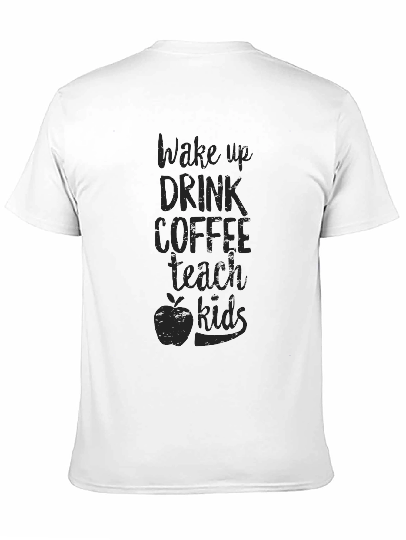 Wake Up Drink Coffee Teach Kids Graphic Tee