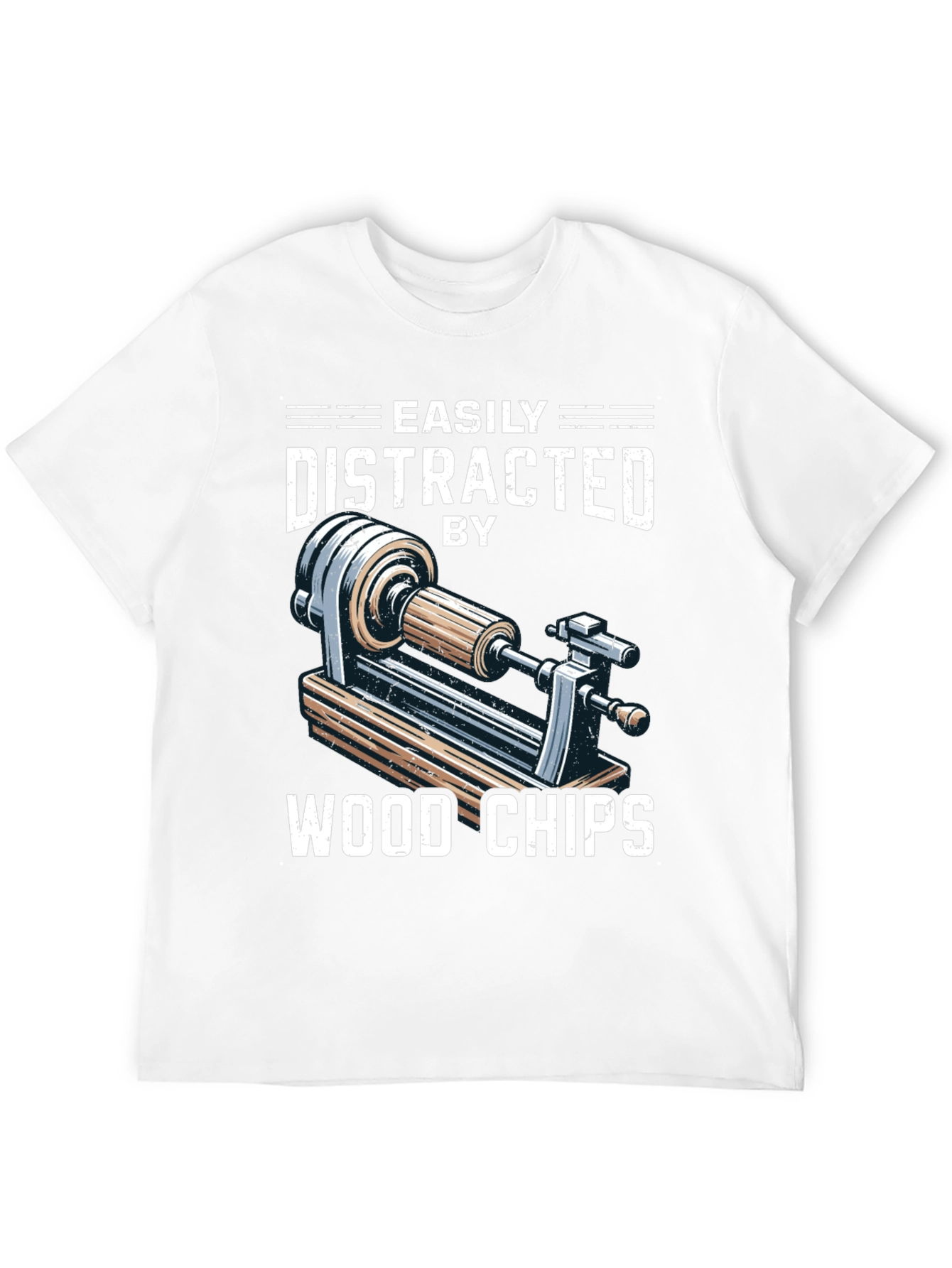 Easily Distracted By Wood Chips T-Shirt