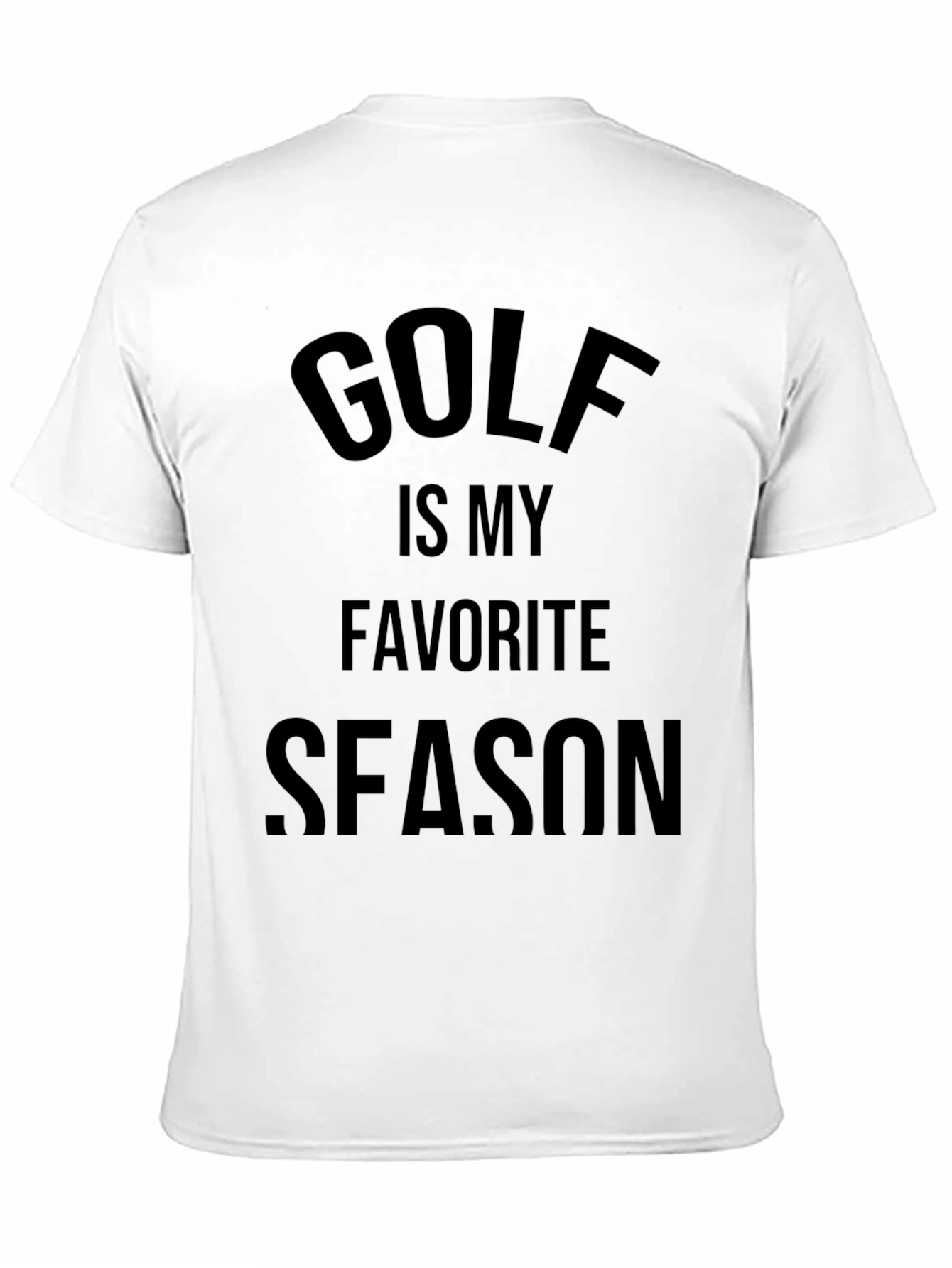 Golf is My Favorite Season T-Shirt