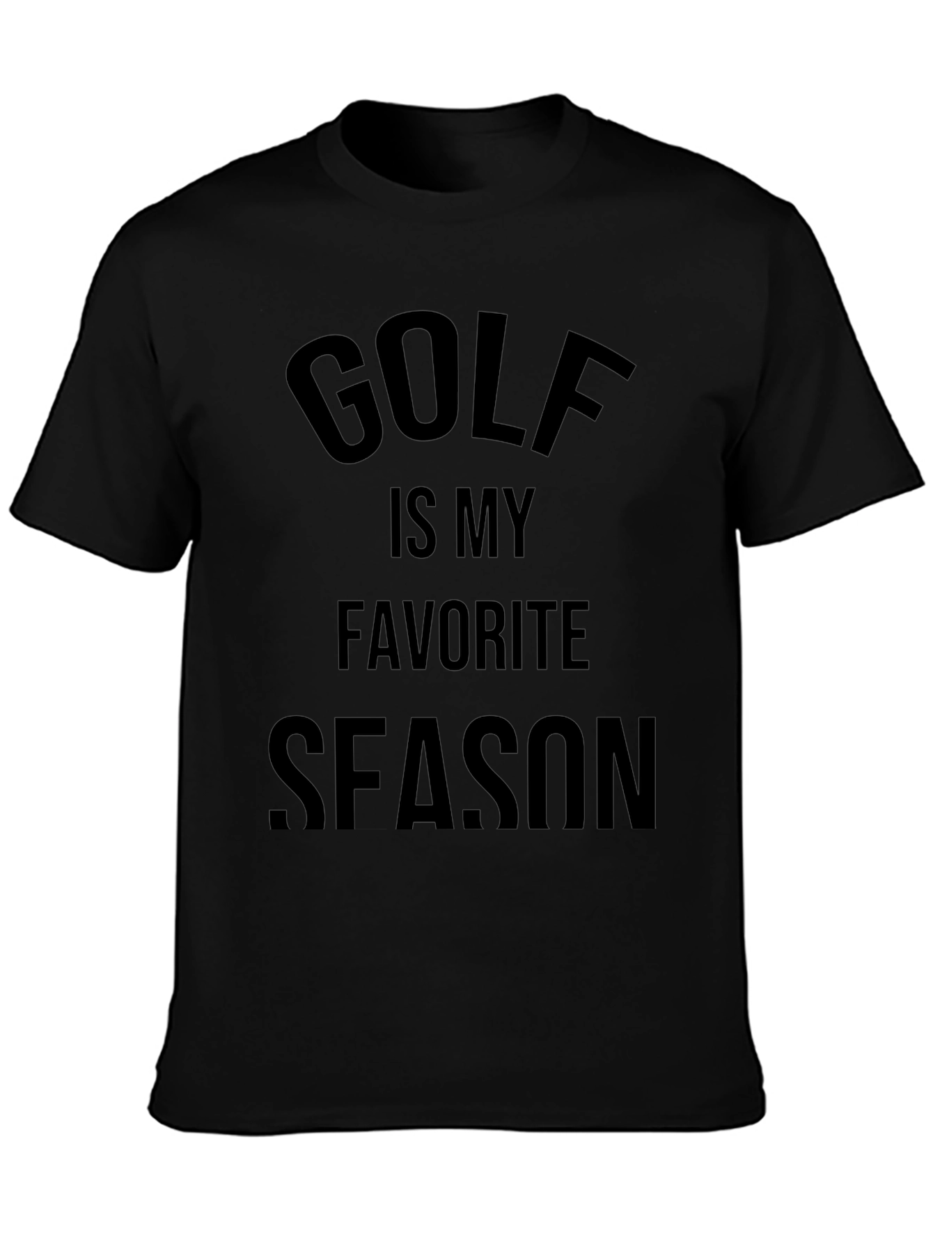 Golf is My Favorite Season T-Shirt