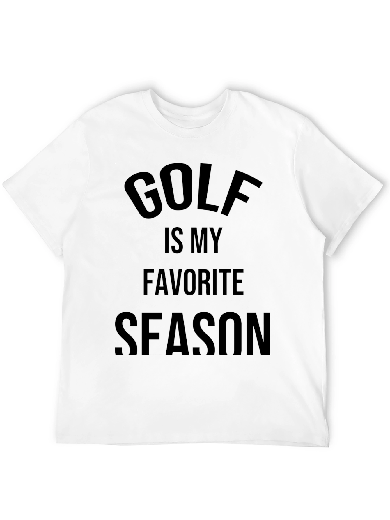 Golf is My Favorite Season T-Shirt