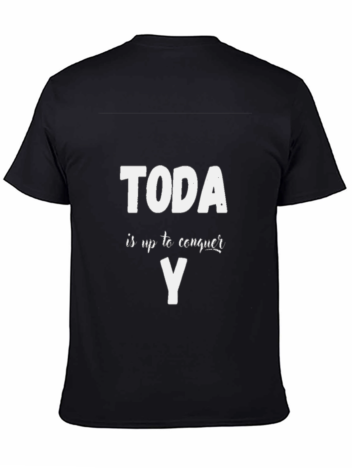 Motivational T-Shirt - Conquer Today