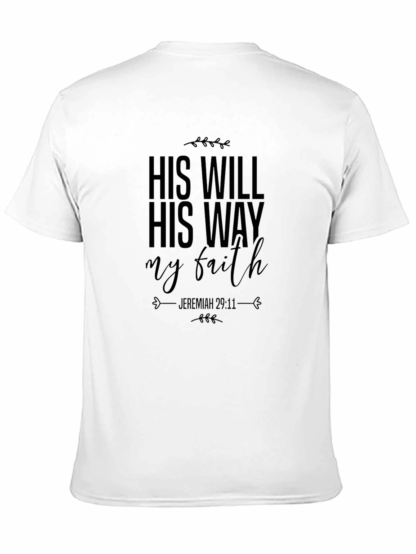 His Will His Way My Faith T-Shirt