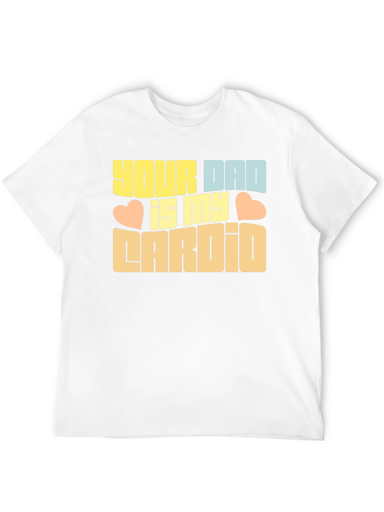 Your Dad is My Cardio Graphic Tee