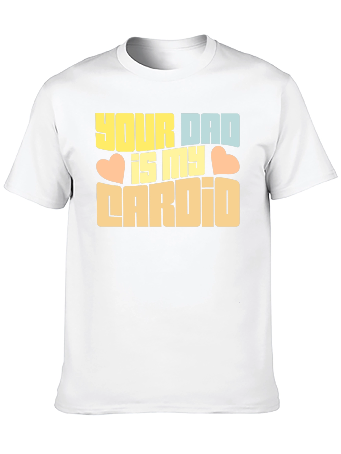 Your Dad is My Cardio Graphic Tee