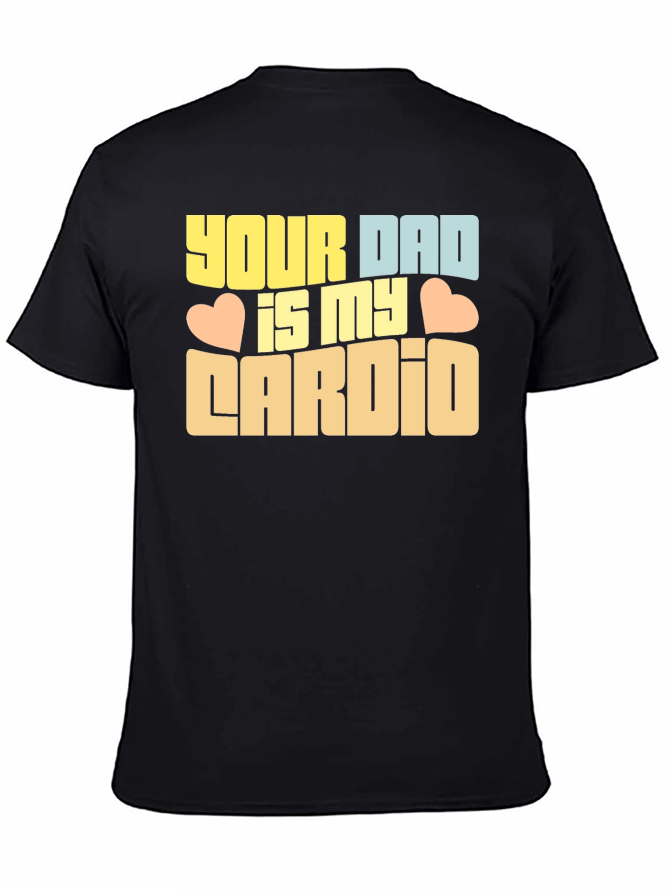 Your Dad is My Cardio Graphic Tee